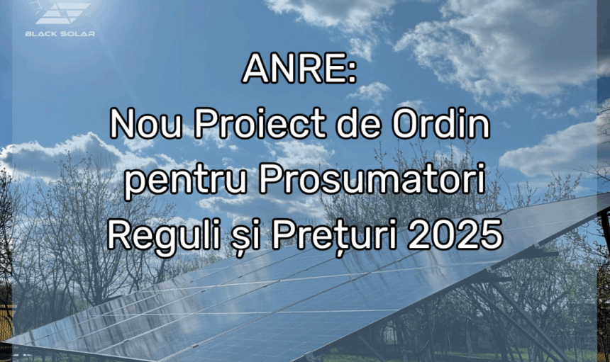 ANRE Nou Proiect de Ordin pentru Prosumatori - Reguli si Preturi in 2025