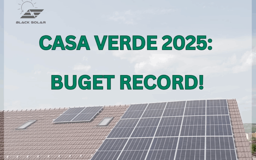 Buget record pentru Programul Casa Verde Fotovoltaice 2025 Buget record pentru Programul Casa Verde Fotovoltaice 2025