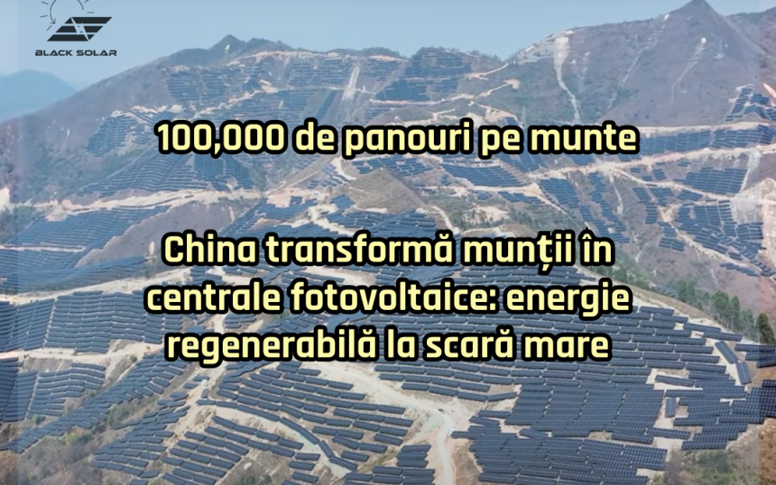 Peste 100,000 de panouri fotovoltaice pe muntii din China un model de sustenabilitate la scara nationala Peste 100,000 de panouri fotovoltaice pe muntii din China un model de sustenabilitate la scara nationala
