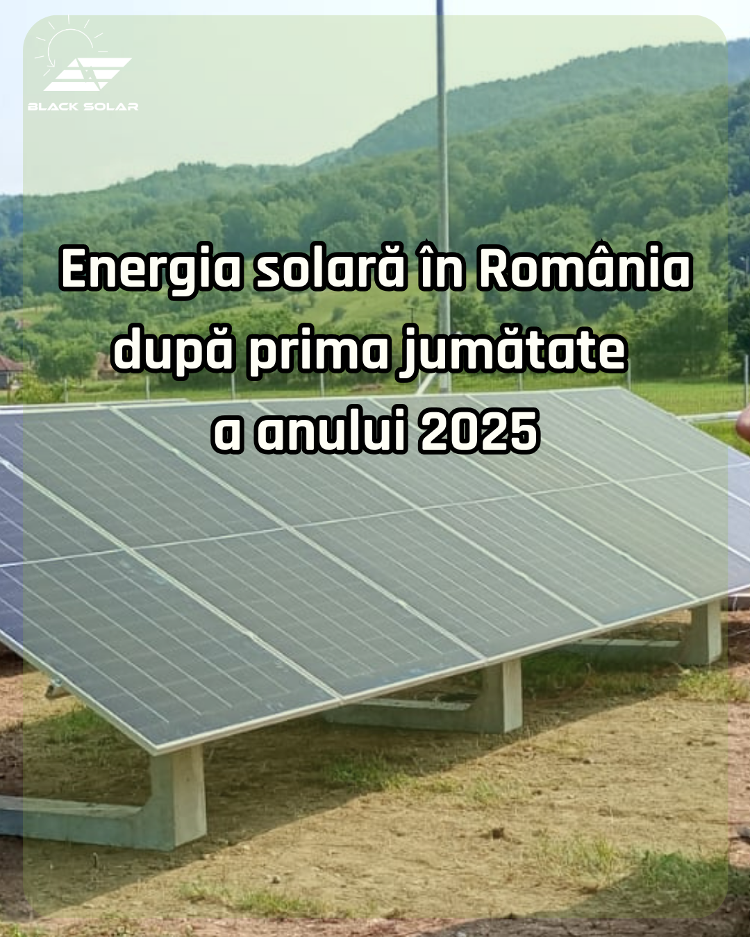 Energia solară în România după prima jumătate a anului 2025