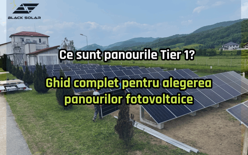 Mentenanta panourilor fotovoltaice ce trebuie sa stii pentru eficienta maxima si durabilitate Ce sunt panourile Tier 1?