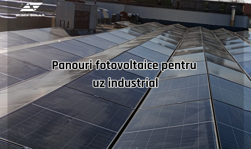 Panouri fotovoltaice pentru uz industrial