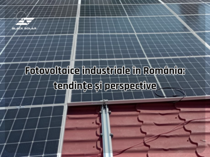 Fotovoltaice industriale în România: tendințe și perspective