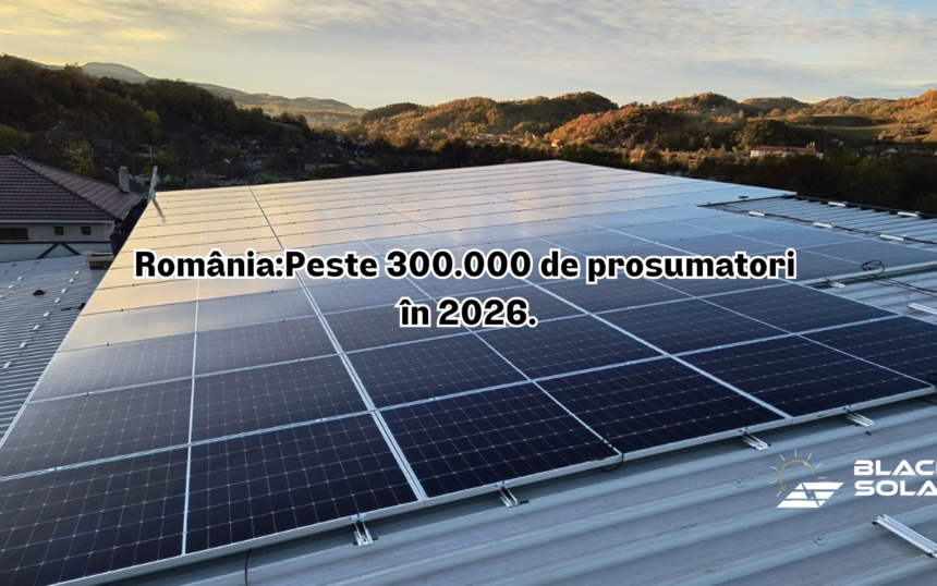 RomâniaPeste 300.000 de prosumatori în 2026.